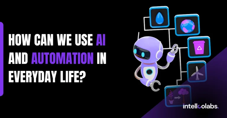 How Can We Use AI And Automation In Everyday Life